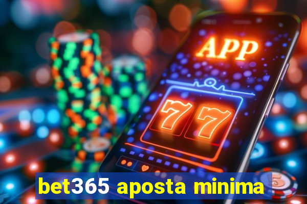 bet365 aposta minima